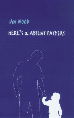 Book cover for Here's 2 Absent Fathers