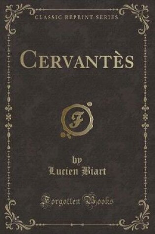 Cover of Cervantès (Classic Reprint)