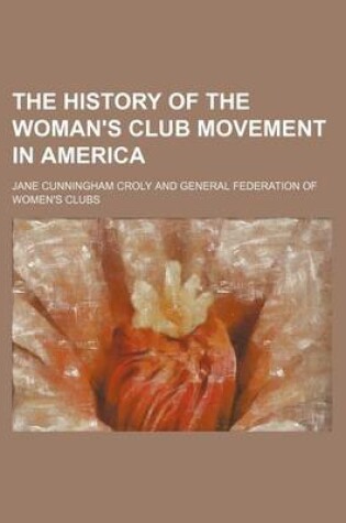 Cover of The History of the Woman's Club Movement in America