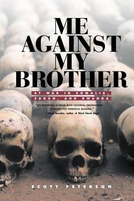 Book cover for Me Against My Brother: At War in Somalia, Sudan, and Rwanda