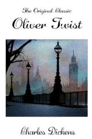 Cover of Oliver Twist - The Original Classic