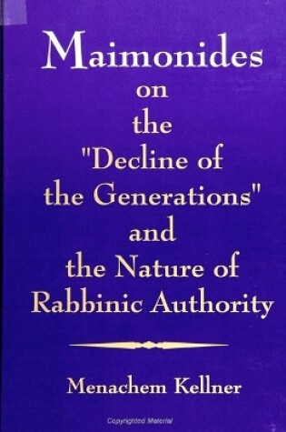 Cover of Maimonides on the "Decline of the Generations" and the Nature of Rabbinic Authority