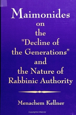 Book cover for Maimonides on the "Decline of the Generations" and the Nature of Rabbinic Authority