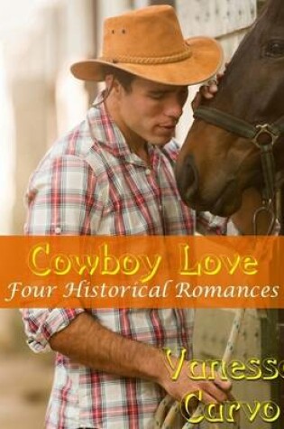 Cover of Cowboy Love: Four Historical Romances