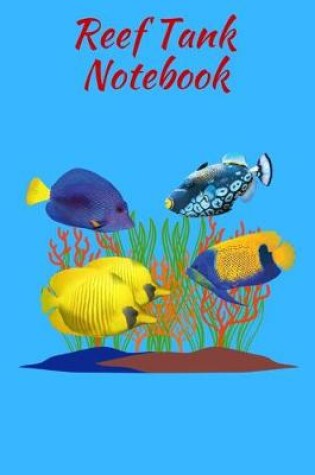 Cover of Reef Tank Notebook