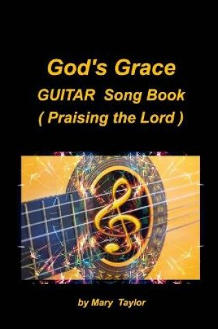 Cover of God's Grace Guitar Song Book (Praising the Lord)