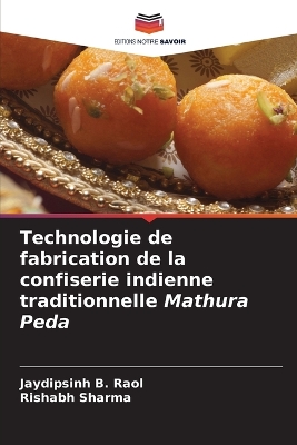 Book cover for Technologie de fabrication de la confiserie indienne traditionnelle Mathura Peda