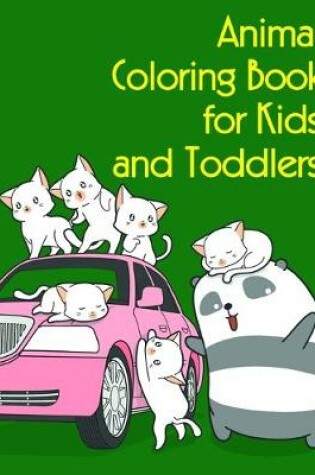 Cover of Animal Coloring Book for Kids and Toddlers