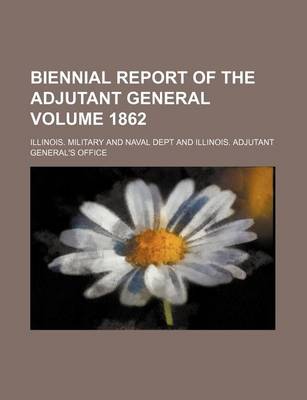 Book cover for Biennial Report of the Adjutant General Volume 1862