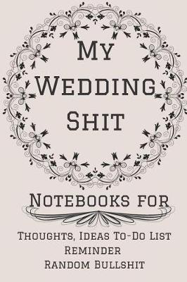 Book cover for My Wedding Shit