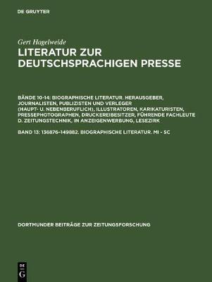 Book cover for Literatur zur deutschsprachigen Presse, Band 13, 136876-149882. Biographische Literatur. Mi - Sc