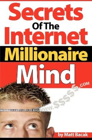 Cover of Secrets of the Internet Millionaire Mind