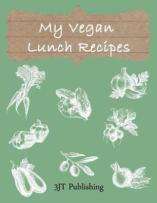 Cover of My Vegan Lunch Recipes