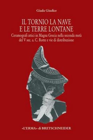 Cover of Il Tornio, La Nave E Le Terre Lontane