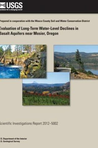 Cover of Evaluation of Long-Term Water-Level Declines in Basalt Aquifers near Moiser, Oregon