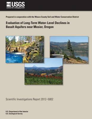 Book cover for Evaluation of Long-Term Water-Level Declines in Basalt Aquifers near Moiser, Oregon