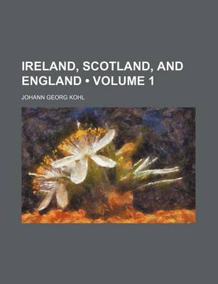 Book cover for Ireland, Scotland, and England (Volume 1 )