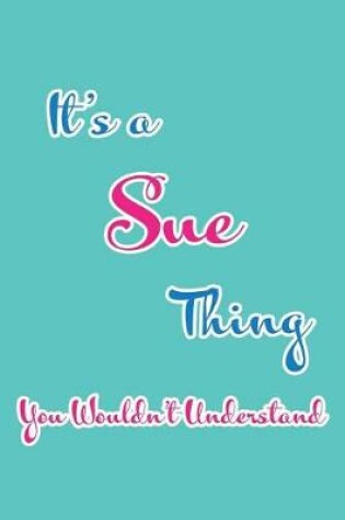 Cover of It's a Sue Thing You Wouldn't Understand