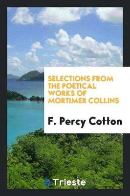 Book cover for Selections from the Poetical Works of Mortimer Collins