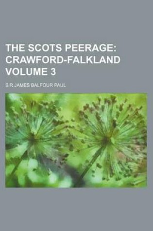 Cover of The Scots Peerage Volume 3; Crawford-Falkland