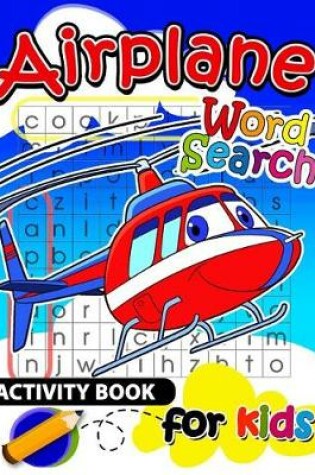 Cover of Airplane Word Search Activity Book for Kids