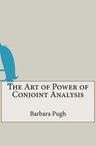 Cover of The Art of Power of Conjoint Analysis