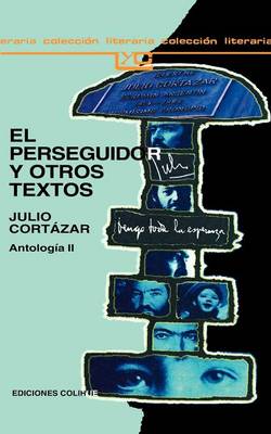 Book cover for El Perseguidor y Otros Textos