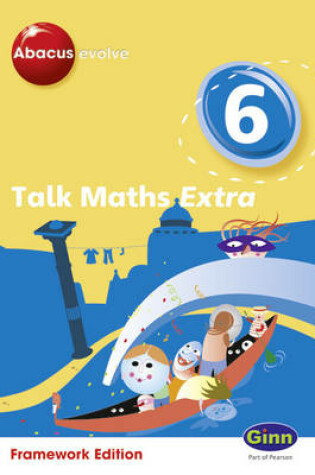 Cover of Abacus Evolve (non-UK) Year 6: Talk Maths Extra Multi-User Pack