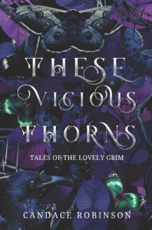 Cover of These Vicious Thorns
