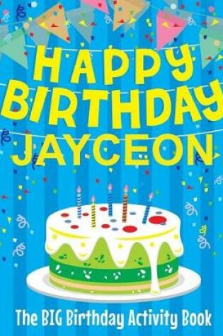 Cover of Happy Birthday Jayceon - The Big Birthday Activity Book