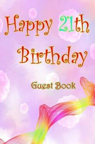 Cover of Happy 21th Birthday Guest Book