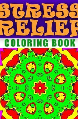 Cover of STRESS RELIEF COLORING BOOK - Vol.7