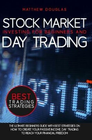 Cover of Stock Market Investing for Beginners and Day Trading