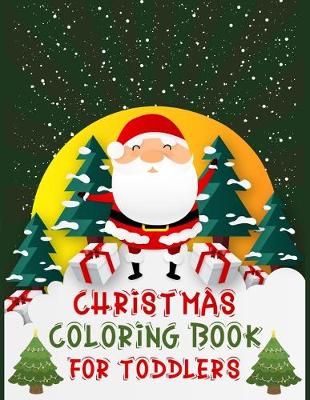 Book cover for Christmas Coloring Book For Toddlers