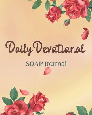 Book cover for Daily Devotional SOAP Journal-Easy & Simple Guide to Scripture Journaling-Bible Study Workbook 100 pages Book 11