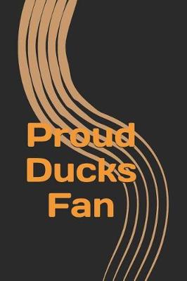 Book cover for Proud Ducks Fan