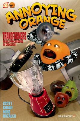 Book cover for Annoying Orange #5: Transfarmers: Food Processors in Disguise!