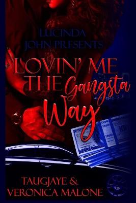 Book cover for Lovin' Me the Gangsta' Way
