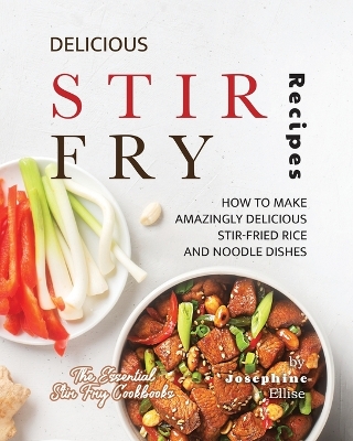 Book cover for Delicious Stir Fry Recipes