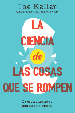 Cover of La ciencia de las cosas que se rompen / The Science of Breakable Things