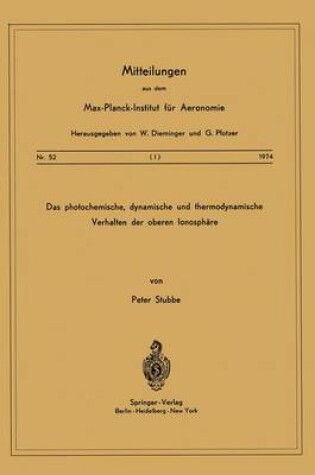 Cover of Das Photochemische, Dynamische und Thermodynamische Verhalten der Oberen Ionosphäre