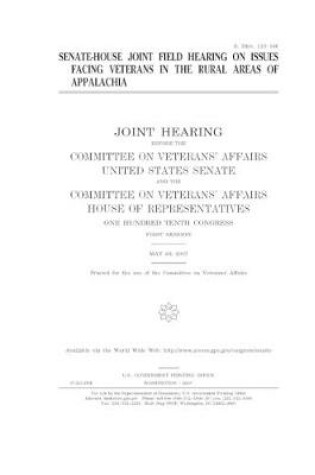 Cover of Senate-House joint field hearing on issues facing veterans in the rural areas of Appalachia