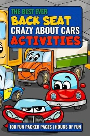 Cover of The Best Ever Back Seat Crazy About Cars Activities