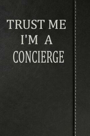 Cover of Trust Me I'm a Concierge