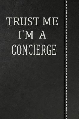 Book cover for Trust Me I'm a Concierge