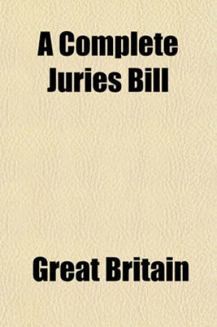 Cover of A Complete Juries Bill