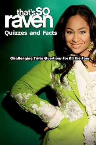 Cover of That's So Raven Quizzes and Facts