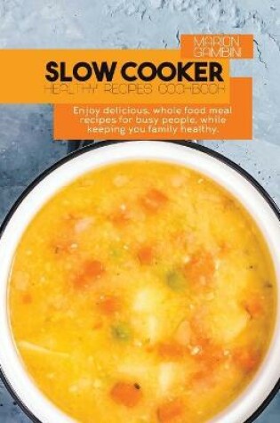 Cover of Slow Cooker Healthy Recipes Cookbook