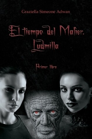 Cover of El tiempo del Malìer. Ludmilla