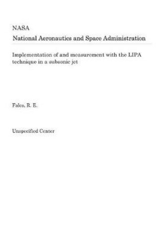 Cover of Implementation of and Measurement with the Lipa Technique in a Subsonic Jet